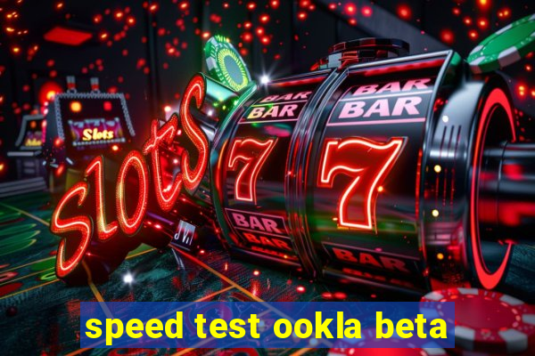 speed test ookla beta